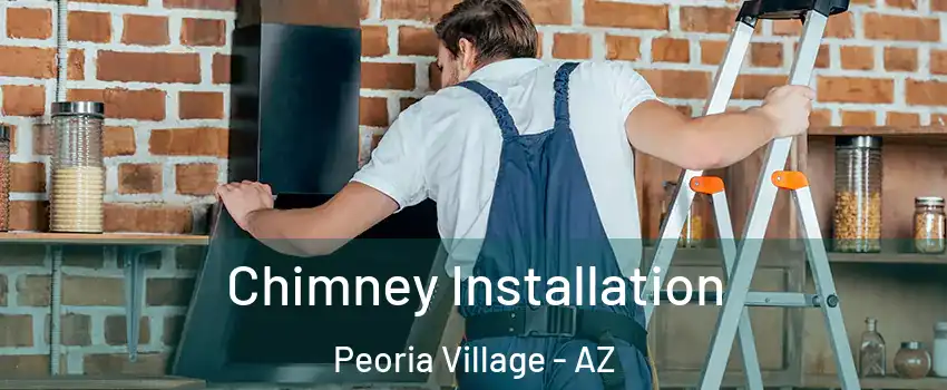 Chimney Installation Peoria Village - AZ