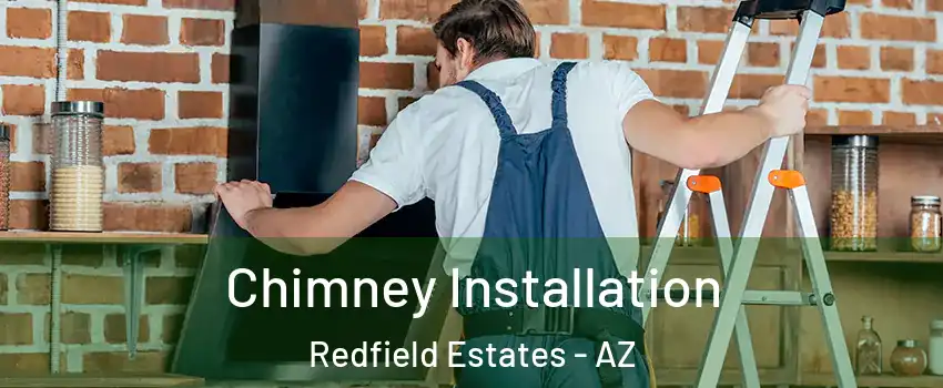 Chimney Installation Redfield Estates - AZ