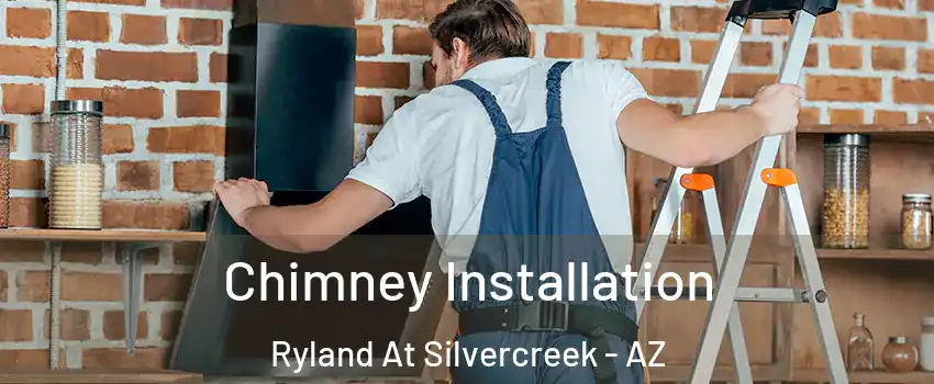 Chimney Installation Ryland At Silvercreek - AZ