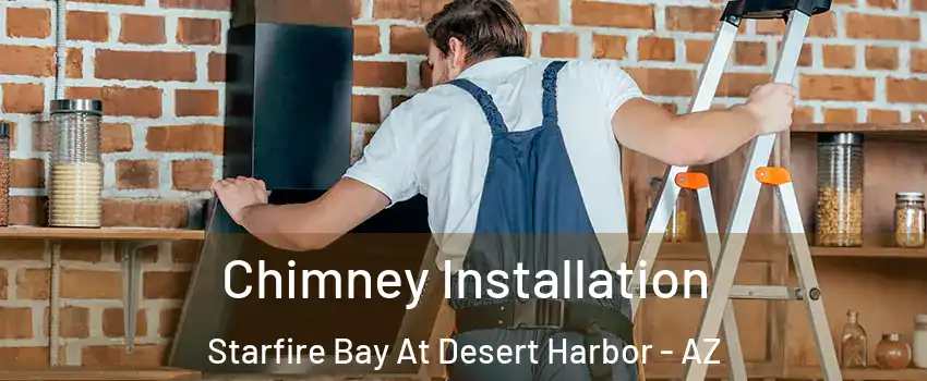 Chimney Installation Starfire Bay At Desert Harbor - AZ