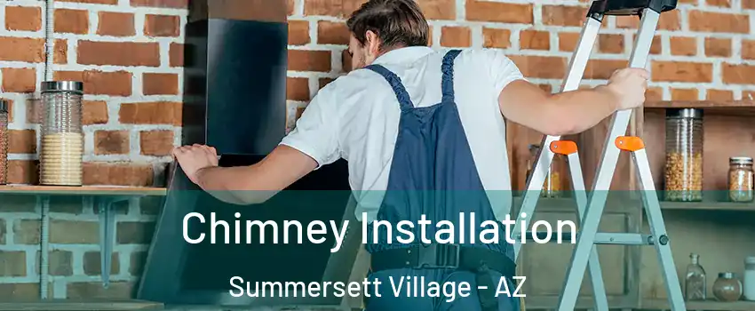 Chimney Installation Summersett Village - AZ