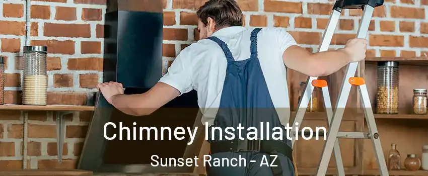 Chimney Installation Sunset Ranch - AZ