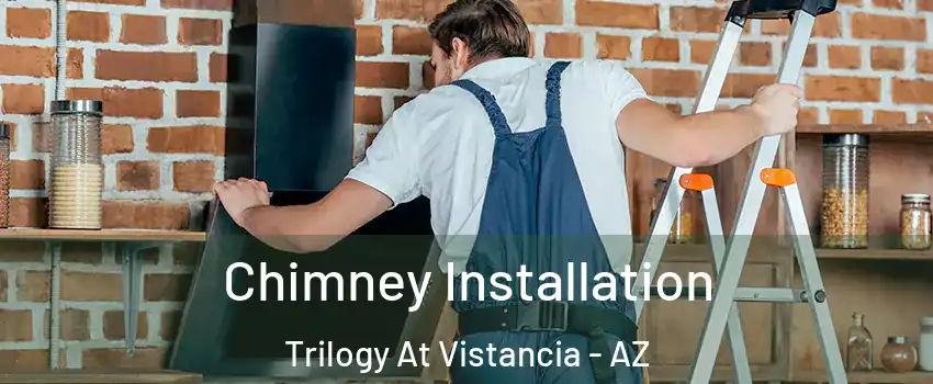 Chimney Installation Trilogy At Vistancia - AZ