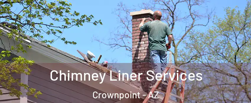 Chimney Liner Services Crownpoint - AZ