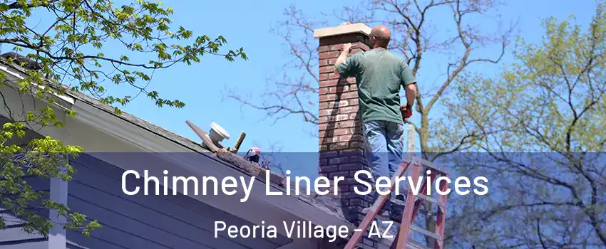 Chimney Liner Services Peoria Village - AZ
