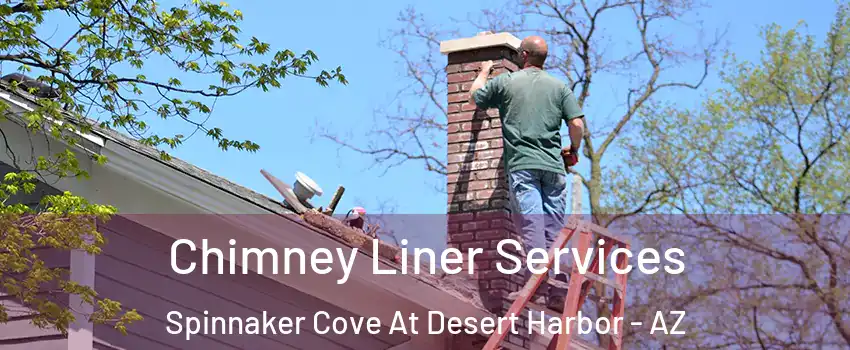 Chimney Liner Services Spinnaker Cove At Desert Harbor - AZ