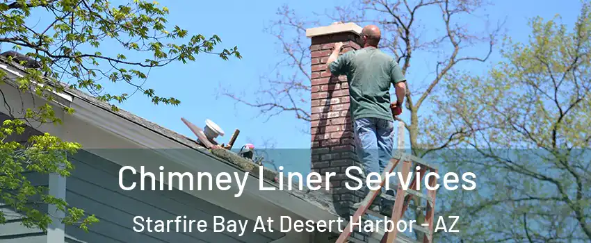 Chimney Liner Services Starfire Bay At Desert Harbor - AZ