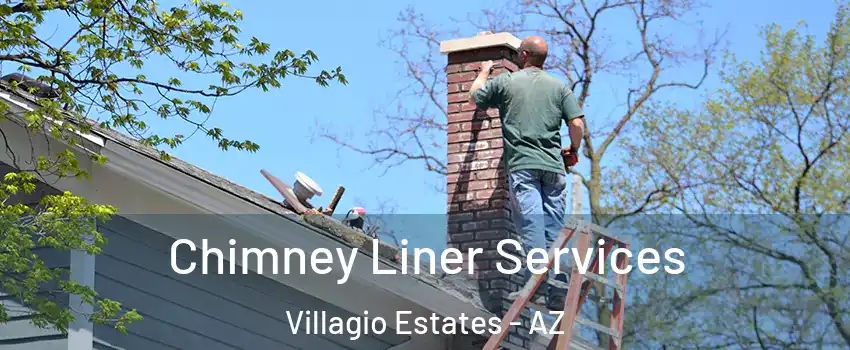 Chimney Liner Services Villagio Estates - AZ