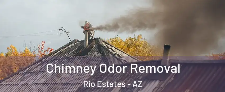 Chimney Odor Removal Rio Estates - AZ