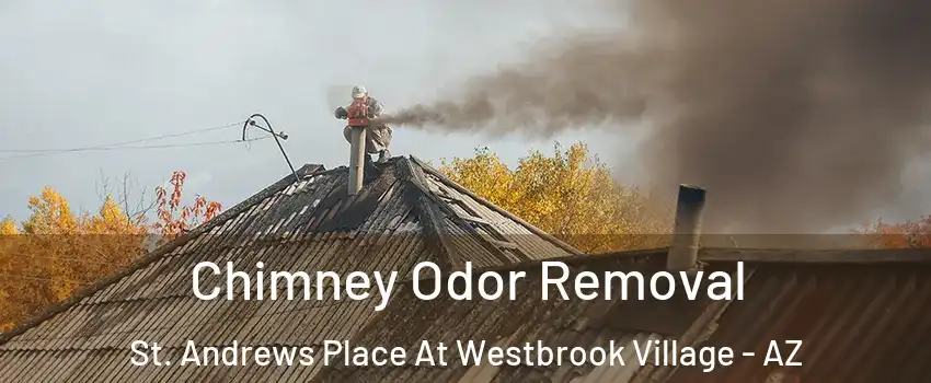 Chimney Odor Removal St. Andrews Place At Westbrook Village - AZ