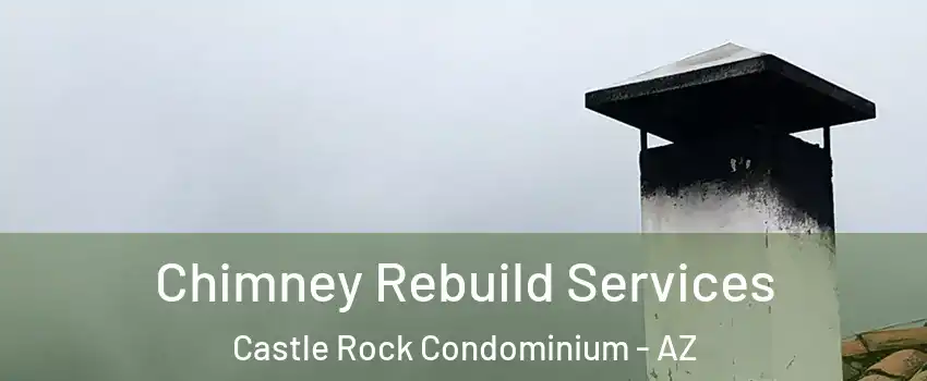 Chimney Rebuild Services Castle Rock Condominium - AZ