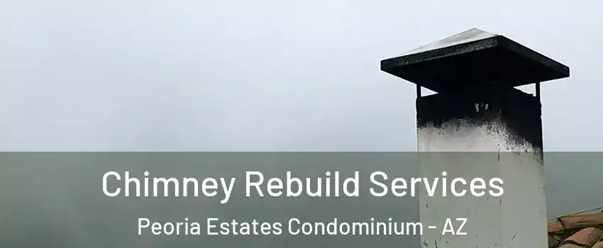 Chimney Rebuild Services Peoria Estates Condominium - AZ