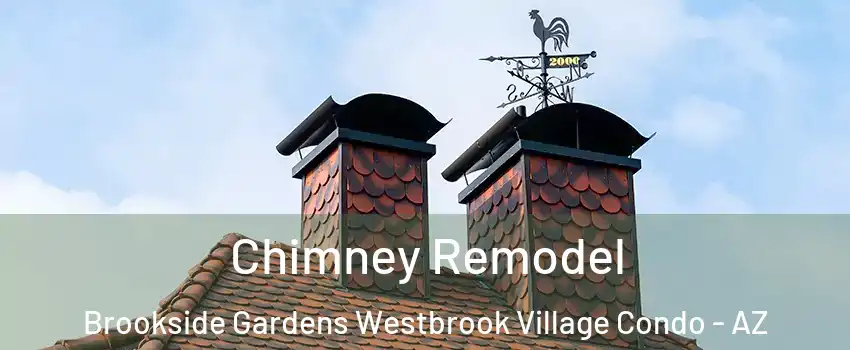 Chimney Remodel Brookside Gardens Westbrook Village Condo - AZ