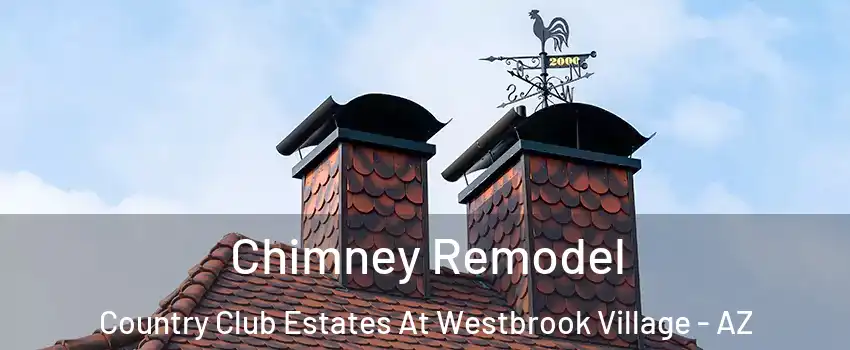 Chimney Remodel Country Club Estates At Westbrook Village - AZ