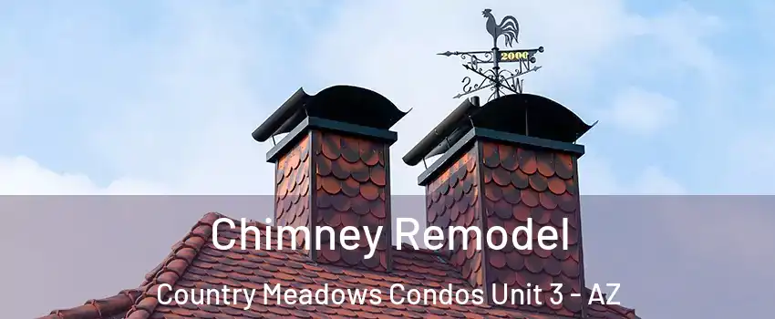 Chimney Remodel Country Meadows Condos Unit 3 - AZ