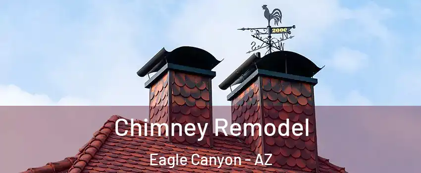 Chimney Remodel Eagle Canyon - AZ