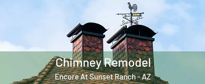 Chimney Remodel Encore At Sunset Ranch - AZ
