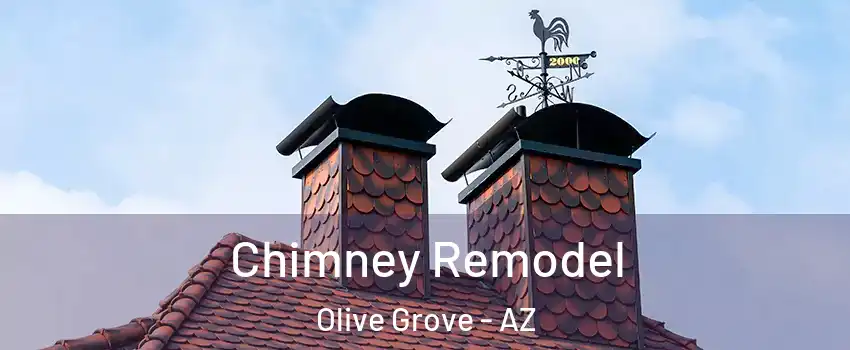 Chimney Remodel Olive Grove - AZ