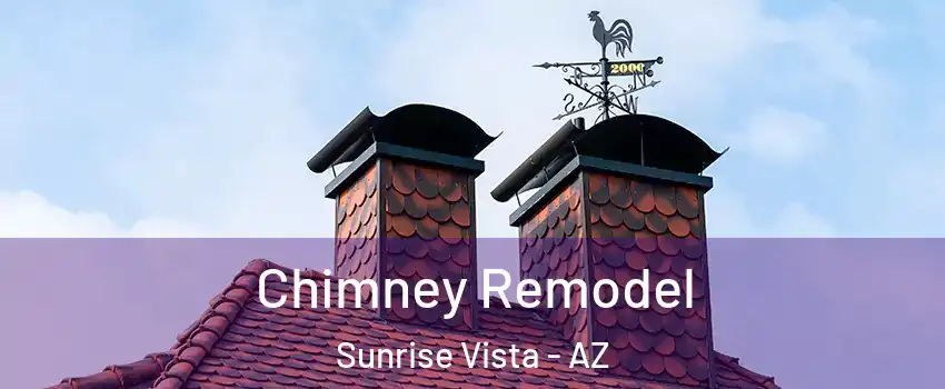 Chimney Remodel Sunrise Vista - AZ