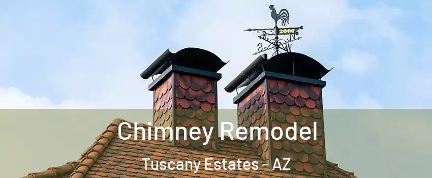 Chimney Remodel Tuscany Estates - AZ