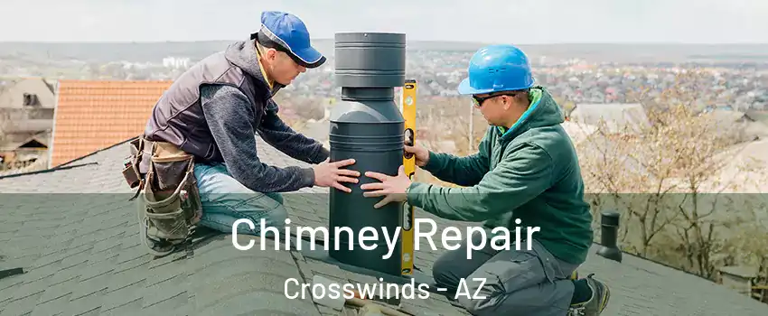 Chimney Repair Crosswinds - AZ