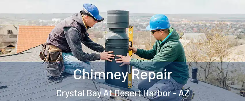Chimney Repair Crystal Bay At Desert Harbor - AZ