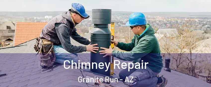 Chimney Repair Granite Run - AZ