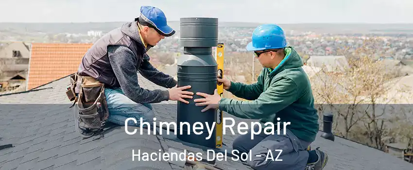 Chimney Repair Haciendas Del Sol - AZ