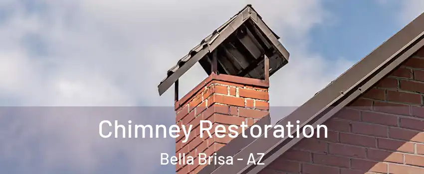 Chimney Restoration Bella Brisa - AZ