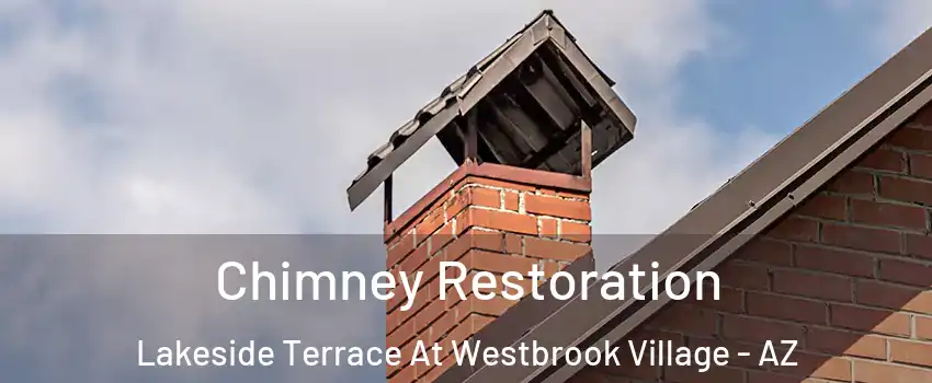 Chimney Restoration Lakeside Terrace At Westbrook Village - AZ