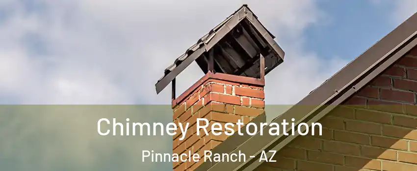 Chimney Restoration Pinnacle Ranch - AZ
