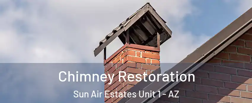Chimney Restoration Sun Air Estates Unit 1 - AZ