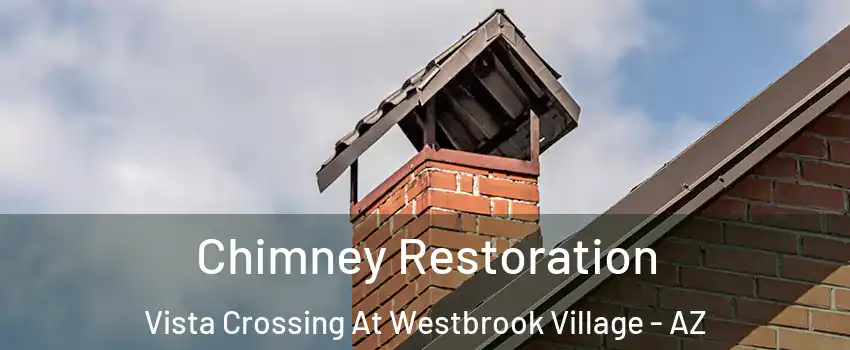 Chimney Restoration Vista Crossing At Westbrook Village - AZ