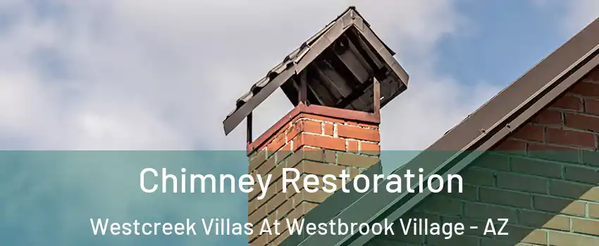 Chimney Restoration Westcreek Villas At Westbrook Village - AZ