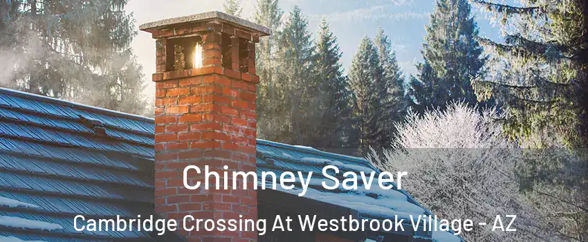 Chimney Saver Cambridge Crossing At Westbrook Village - AZ