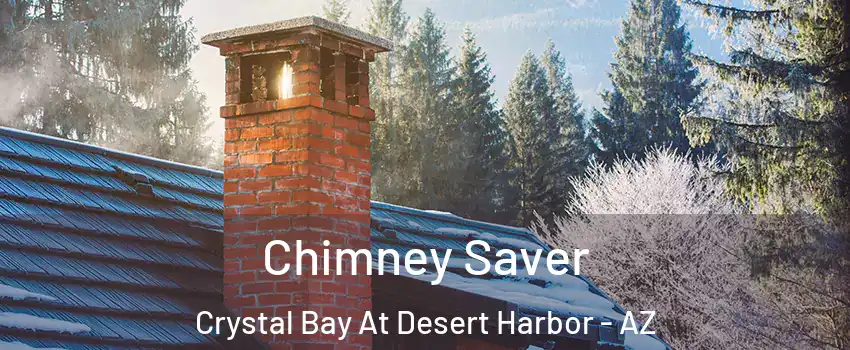 Chimney Saver Crystal Bay At Desert Harbor - AZ