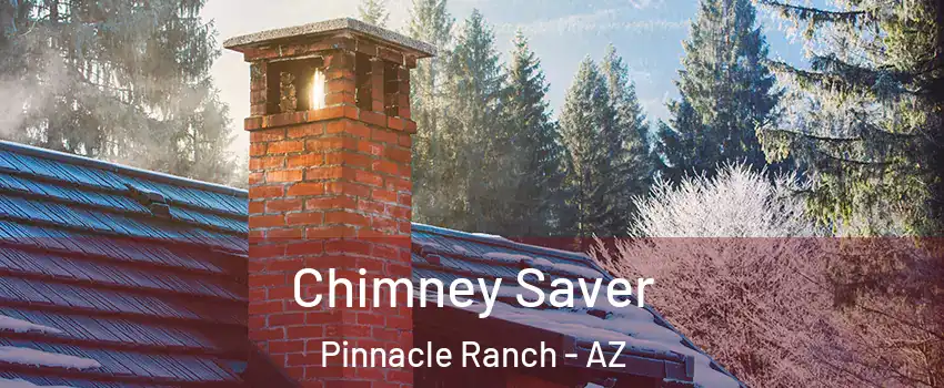 Chimney Saver Pinnacle Ranch - AZ
