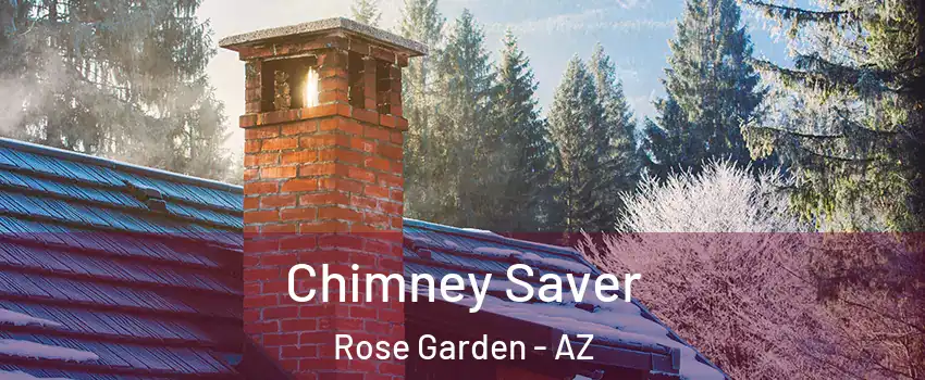Chimney Saver Rose Garden - AZ