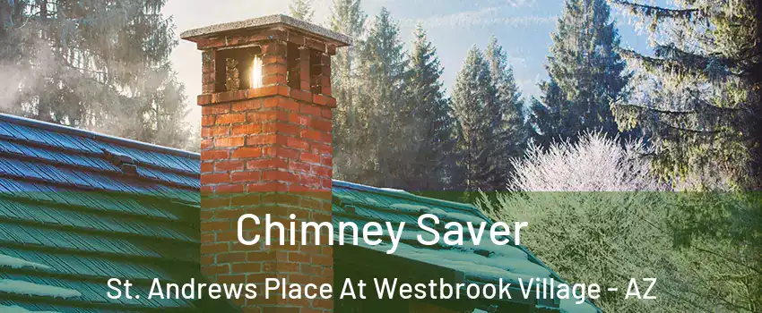 Chimney Saver St. Andrews Place At Westbrook Village - AZ