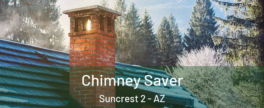 Chimney Saver Suncrest 2 - AZ