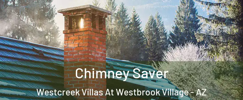 Chimney Saver Westcreek Villas At Westbrook Village - AZ