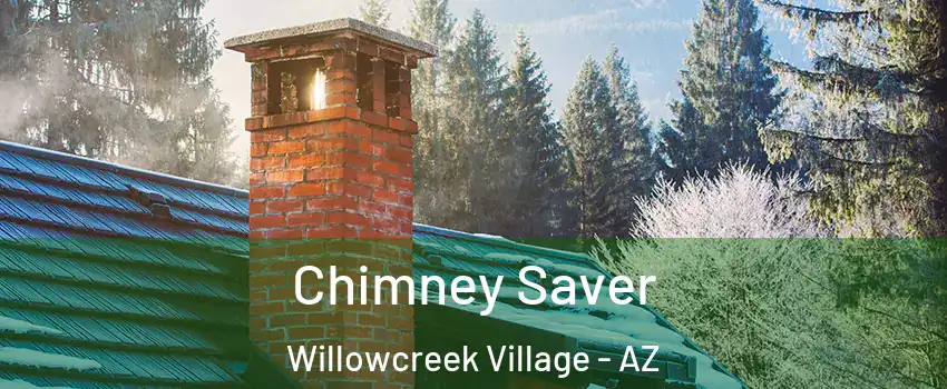 Chimney Saver Willowcreek Village - AZ