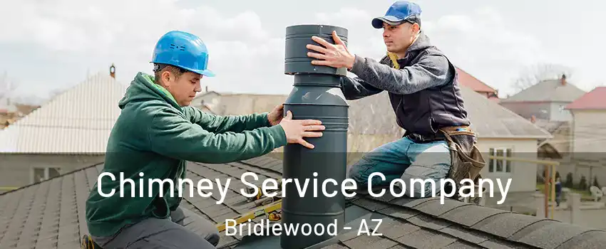 Chimney Service Company Bridlewood - AZ