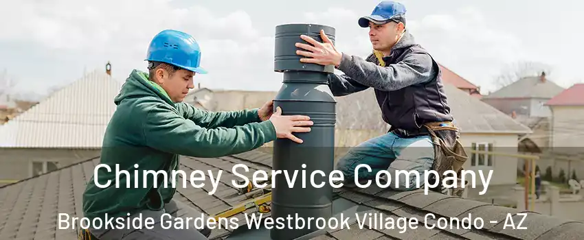 Chimney Service Company Brookside Gardens Westbrook Village Condo - AZ