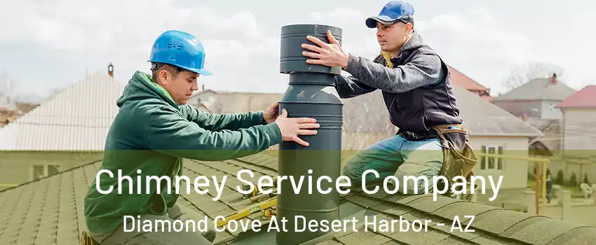 Chimney Service Company Diamond Cove At Desert Harbor - AZ