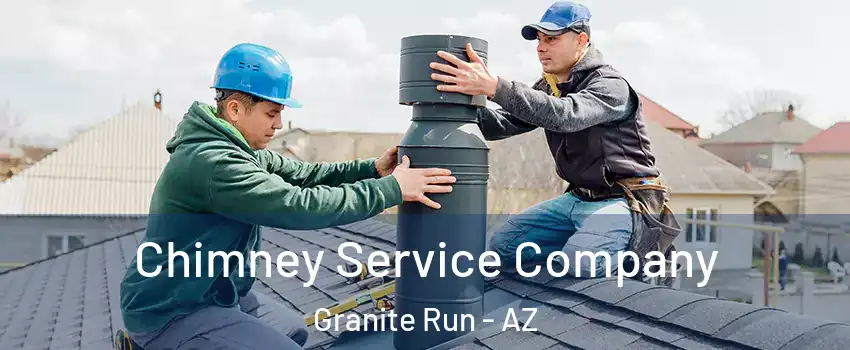 Chimney Service Company Granite Run - AZ