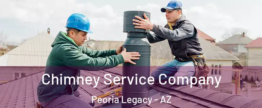 Chimney Service Company Peoria Legacy - AZ