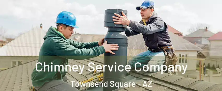 Chimney Service Company Townsend Square - AZ