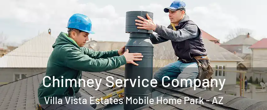 Chimney Service Company Villa Vista Estates Mobile Home Park - AZ