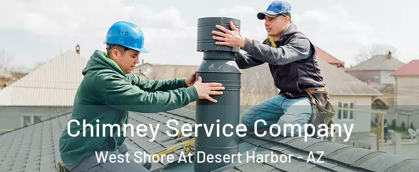 Chimney Service Company West Shore At Desert Harbor - AZ